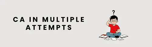 CA in Multiple Attempts: Does It Affect Career Opportunities?