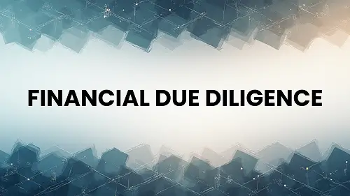 How to Do Financial Due Diligence?: Step-by-Step Guide for Fresher CAs