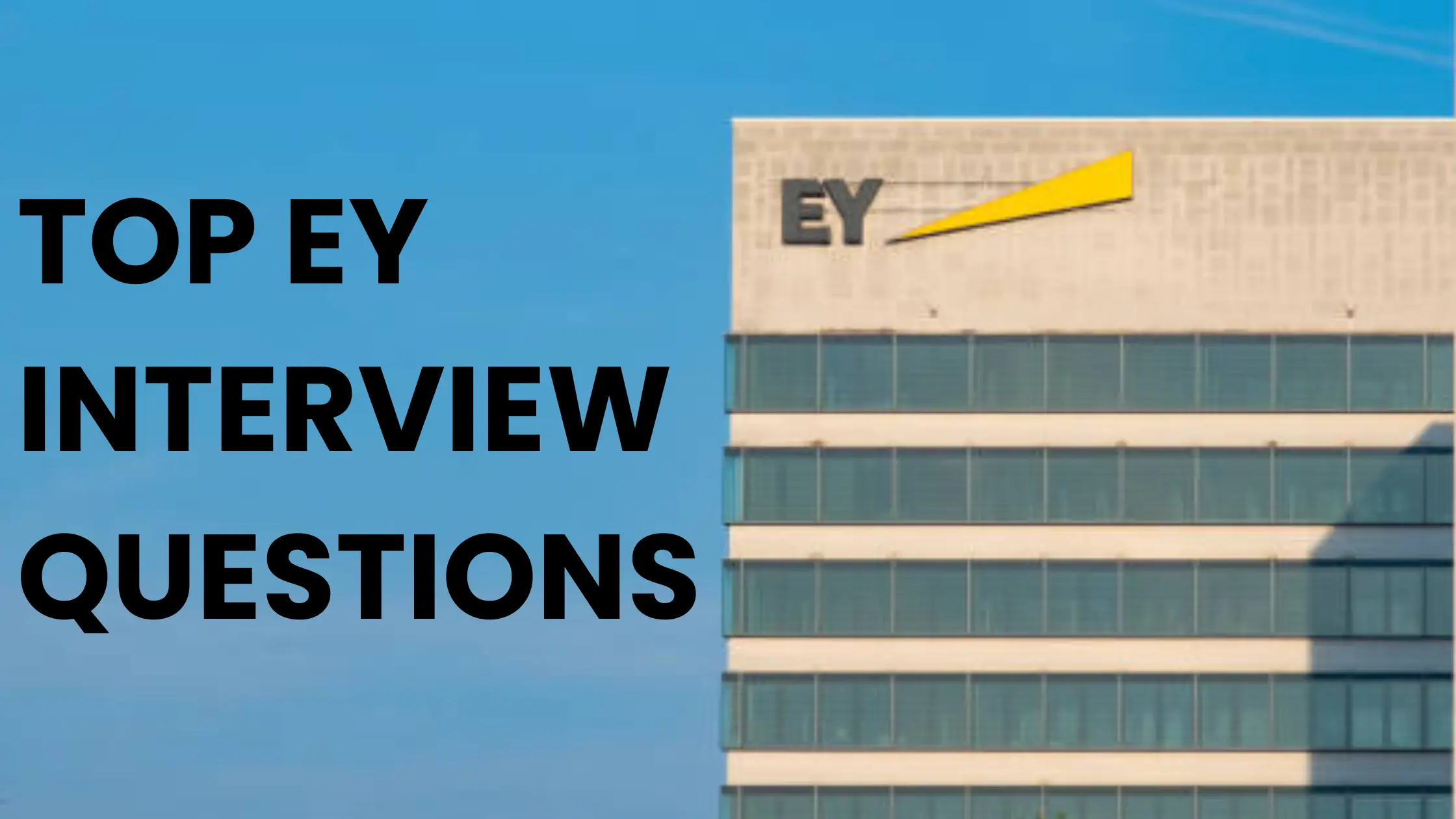 Top EY Interview Questions for CA Articleship & Jobs 2025