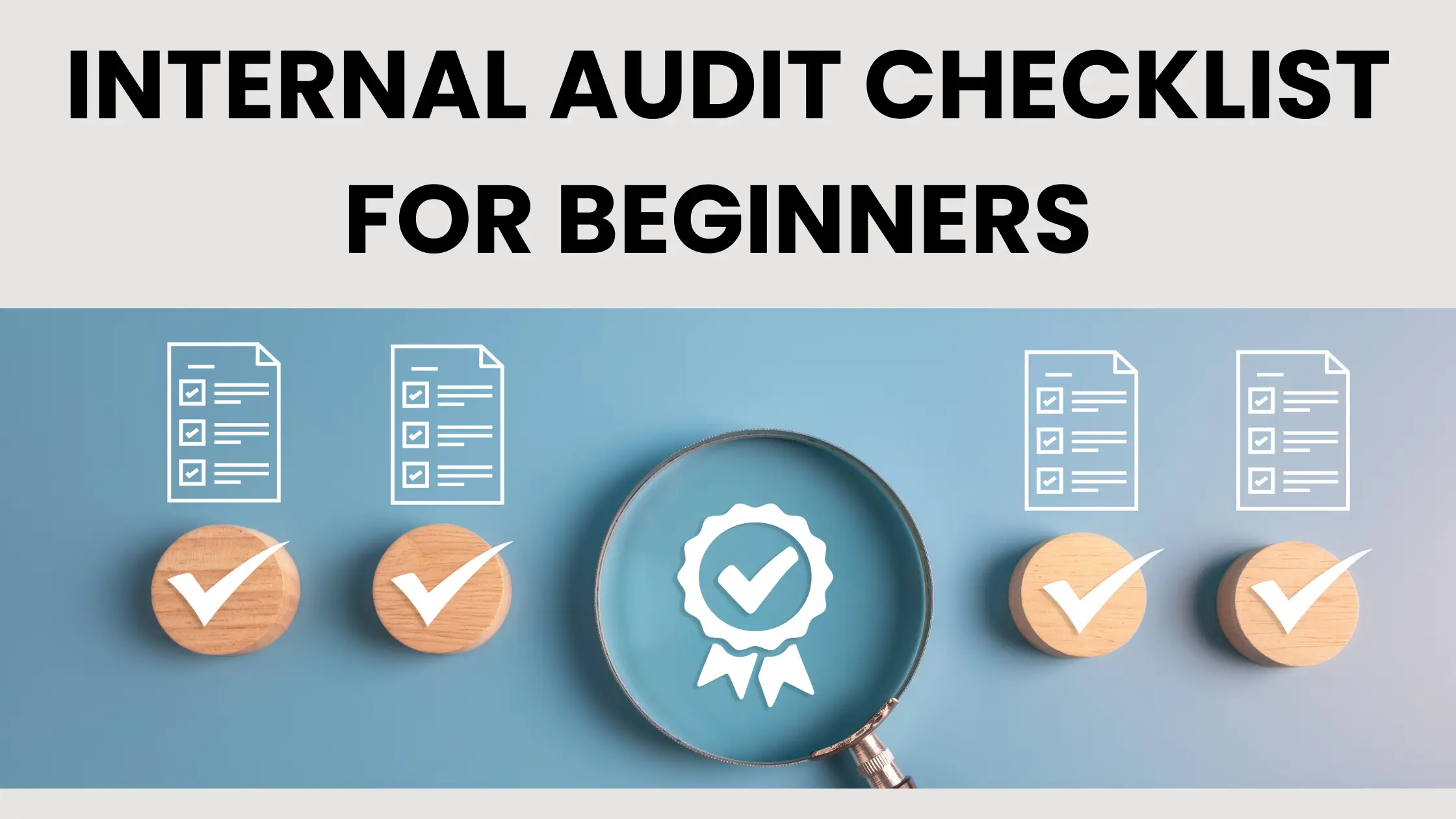 Internal Audit Checklist for Beginners: Everything You Need Before Your First Audit