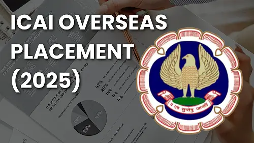 ICAI Overseas Campus Placement 2025: Eligibility, Process & Top Companies Hiring CAs