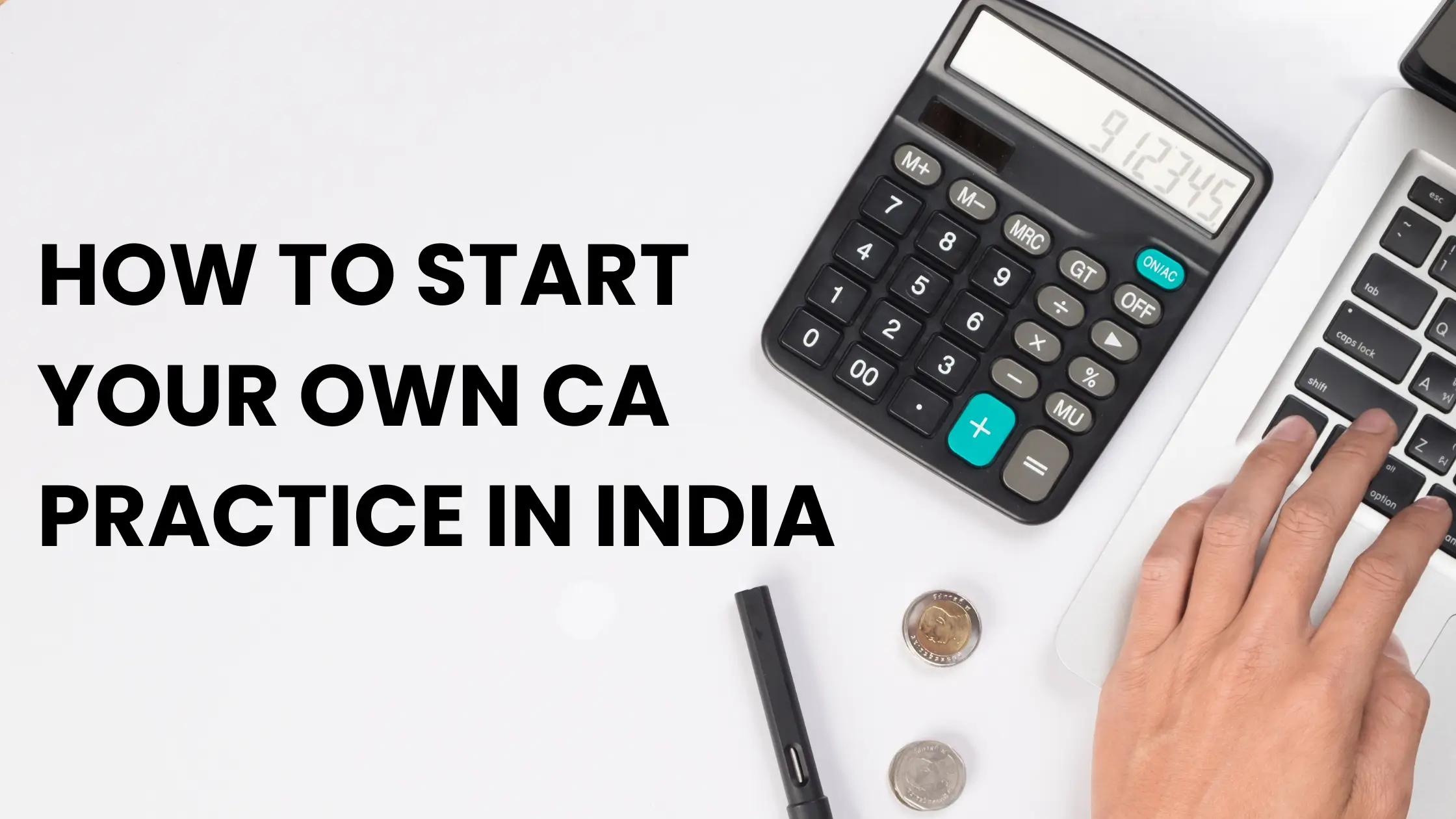 How to Start Your Own CA Practice in India: Step-by-Step Plan