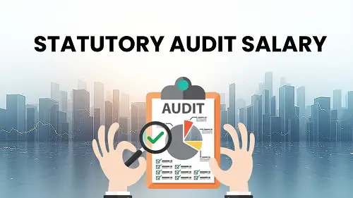 Statutory Audit Salary in India (2026): Fresher to Experienced Guide
