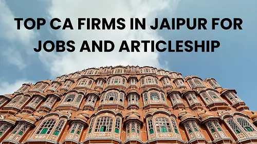Top CA Firms in Jaipur for Jobs & Articleship (2025 Guide)